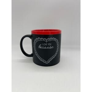 I Love You Because Mug Chalk TMD Holdings